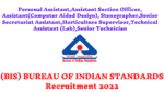 Read more about the article (BIS) BUREAU OF INDIAN STANDARDS Recruitment 2022